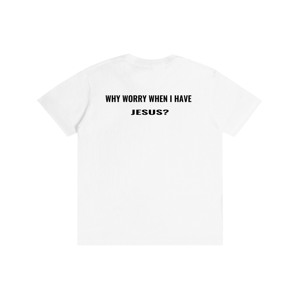 Why Worry? Pure Cotton T-Shirt