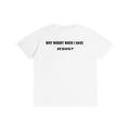 Why Worry? Pure Cotton T-Shirt